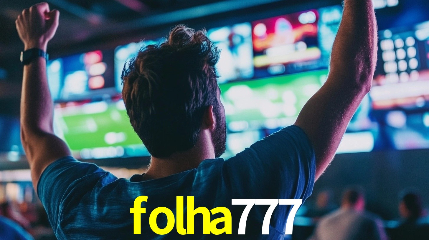 folha777: Seu Especialista em Apostas Esportivas Brasileiras